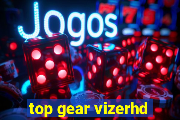 top gear vizerhd